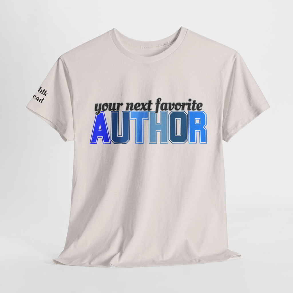 Your Next Favorite Author T-Shirt