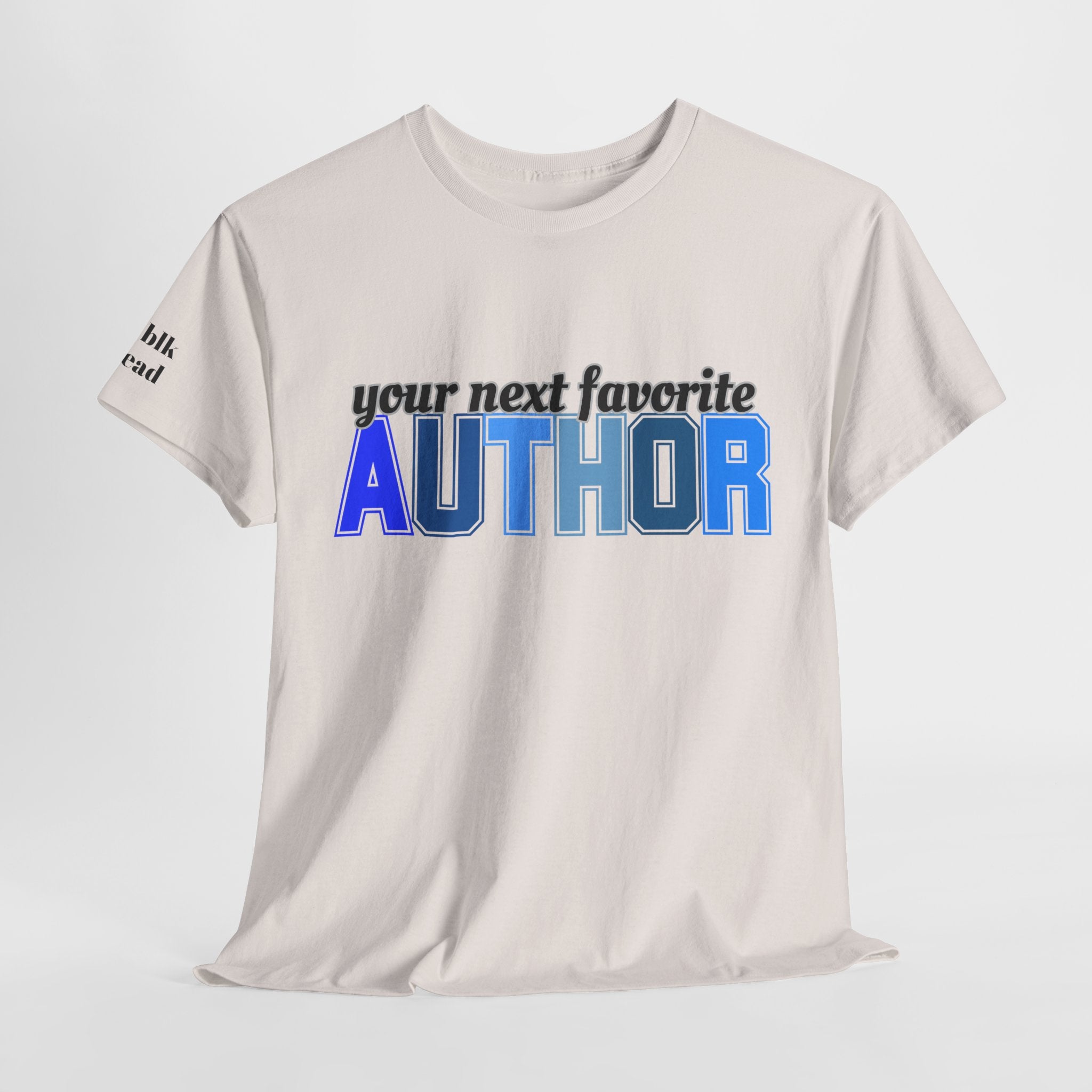 Your Next Favorite Author T-Shirt
