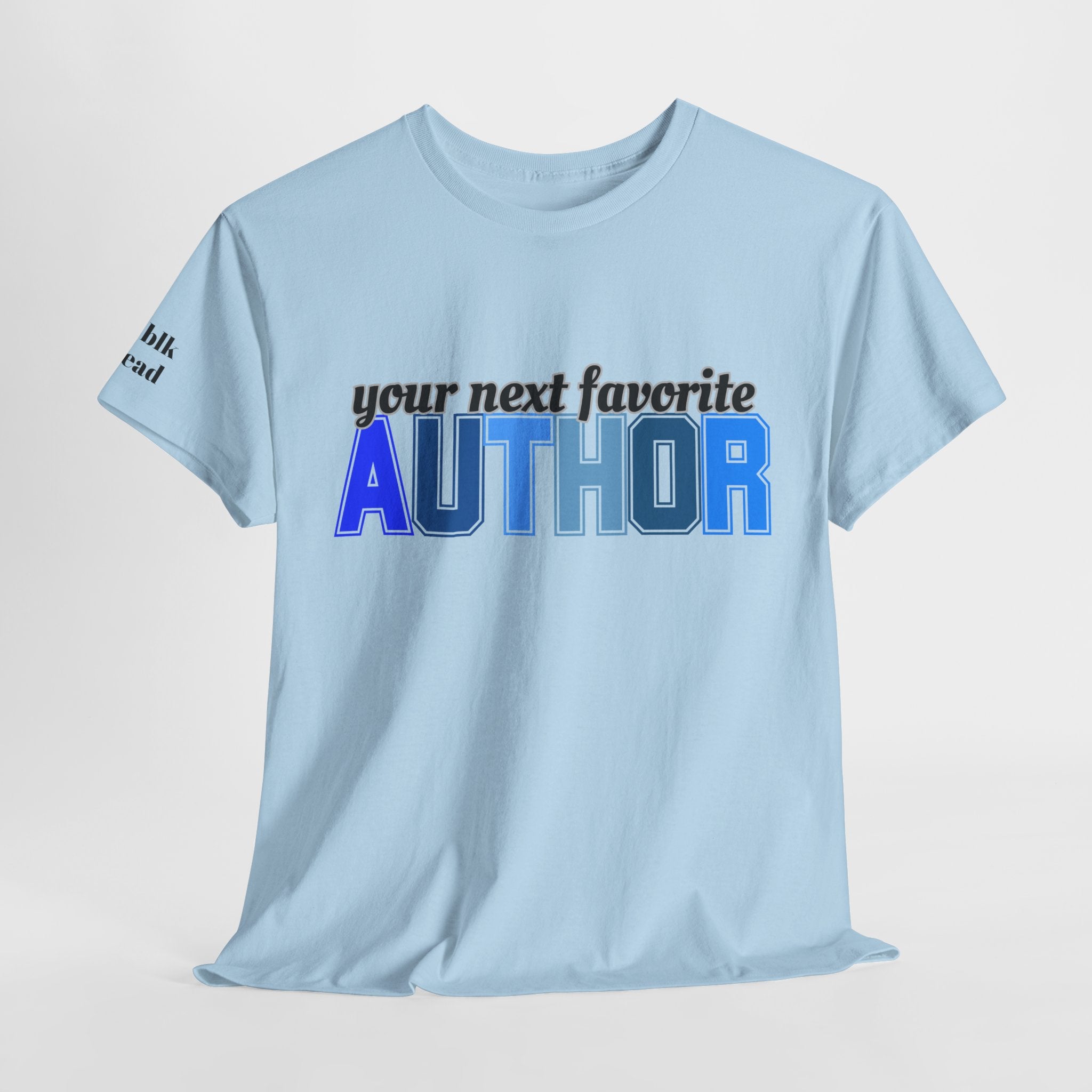 Your Next Favorite Author T-Shirt