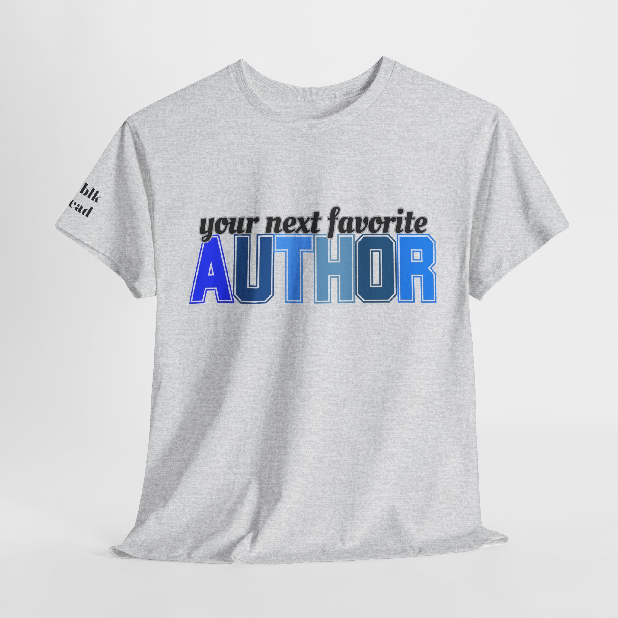 Your Next Favorite Author T-Shirt