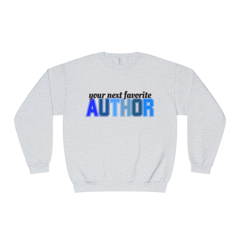 Your Next Favorite Author Unisex Crewneck