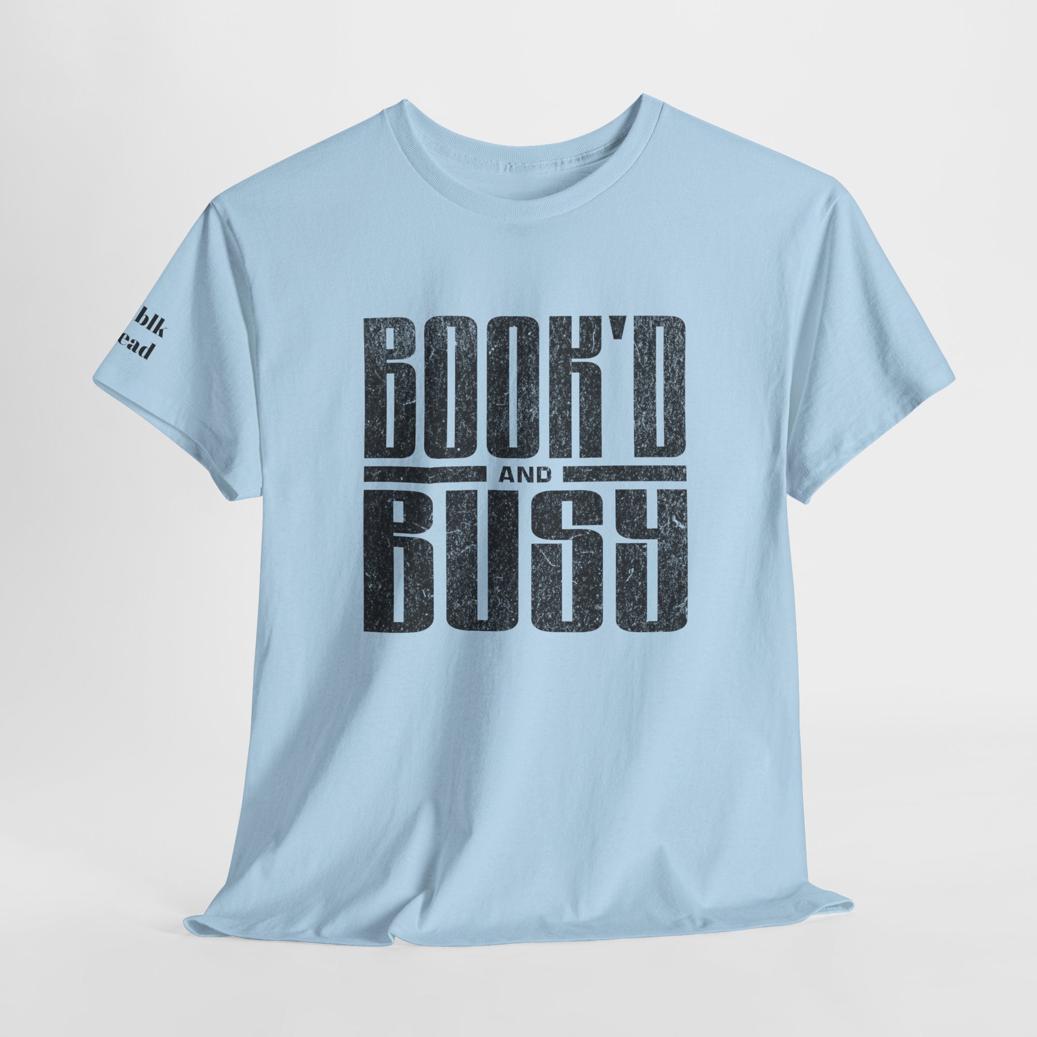 BOOK'D AND BUSY  T-Shirt