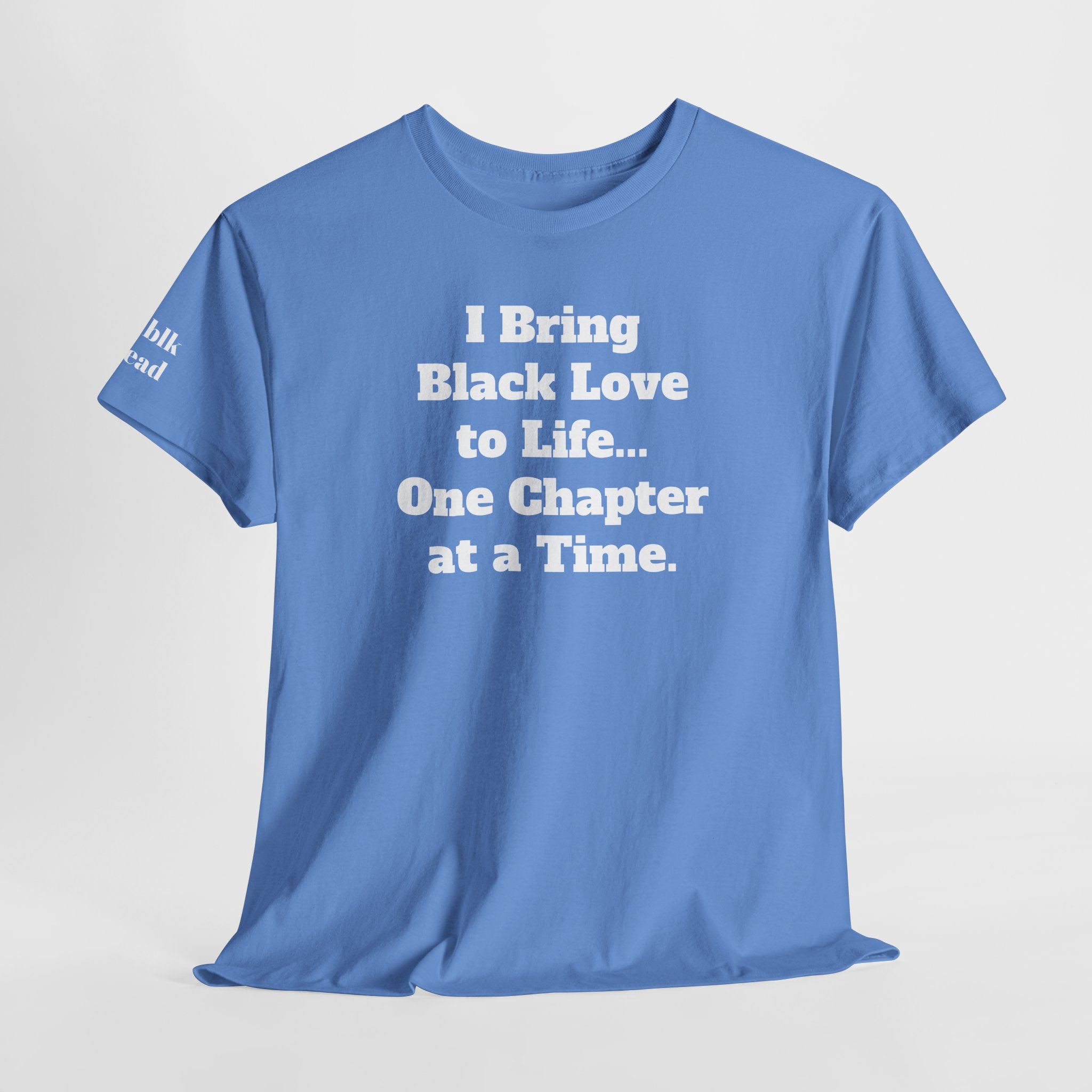 BRING BLACK LOVE to Life T-Shirt