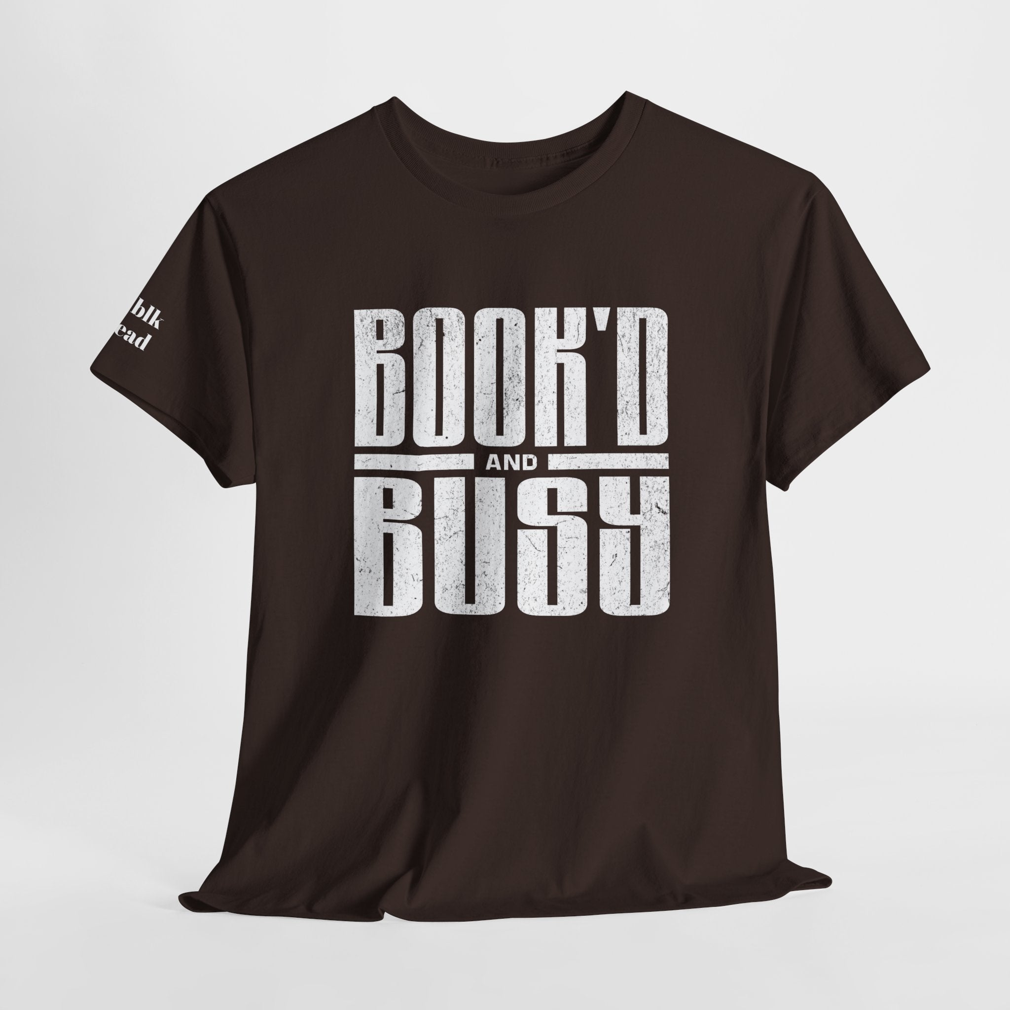 BOOK'D AND BUSY T-Shirt