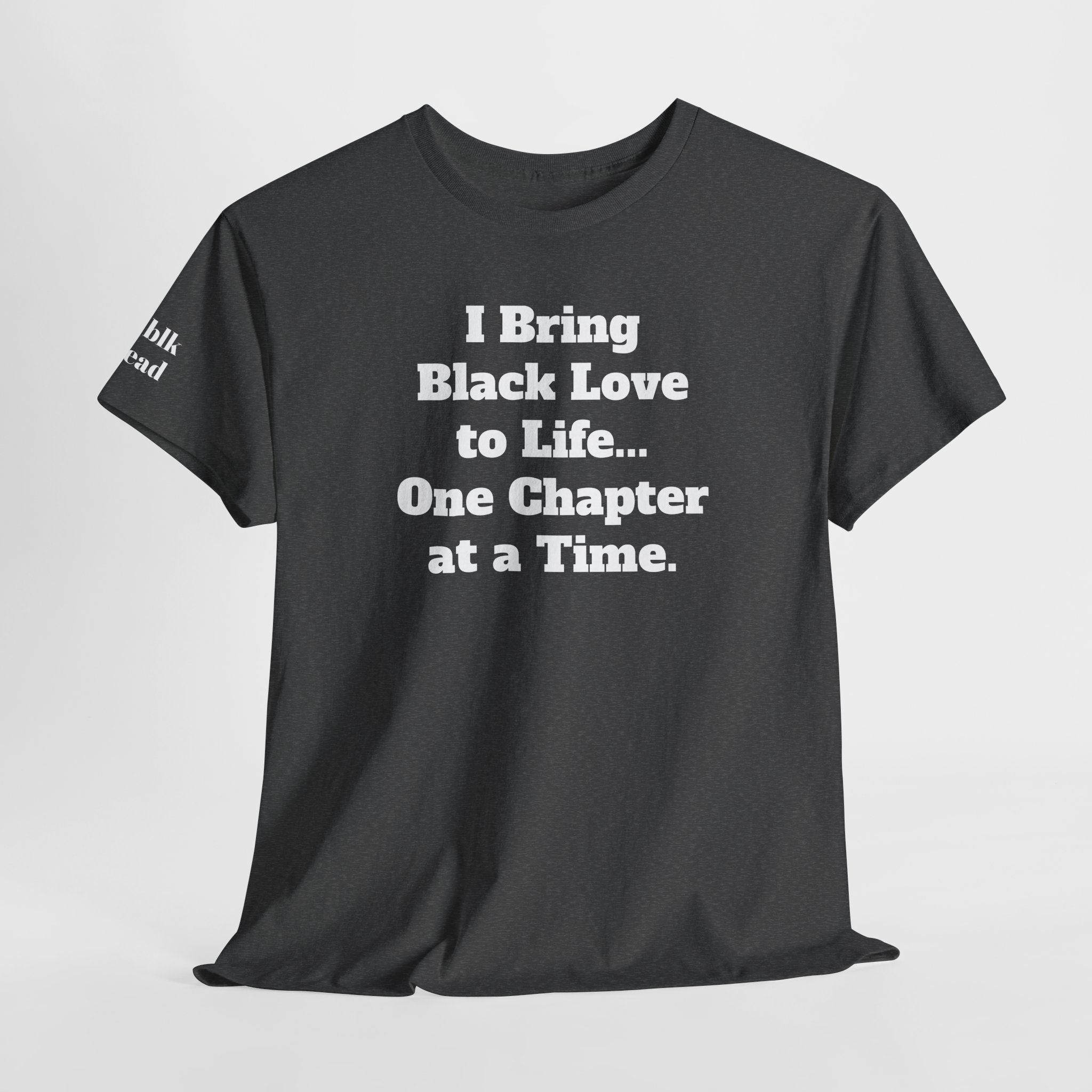 BRING BLACK LOVE to Life T-Shirt