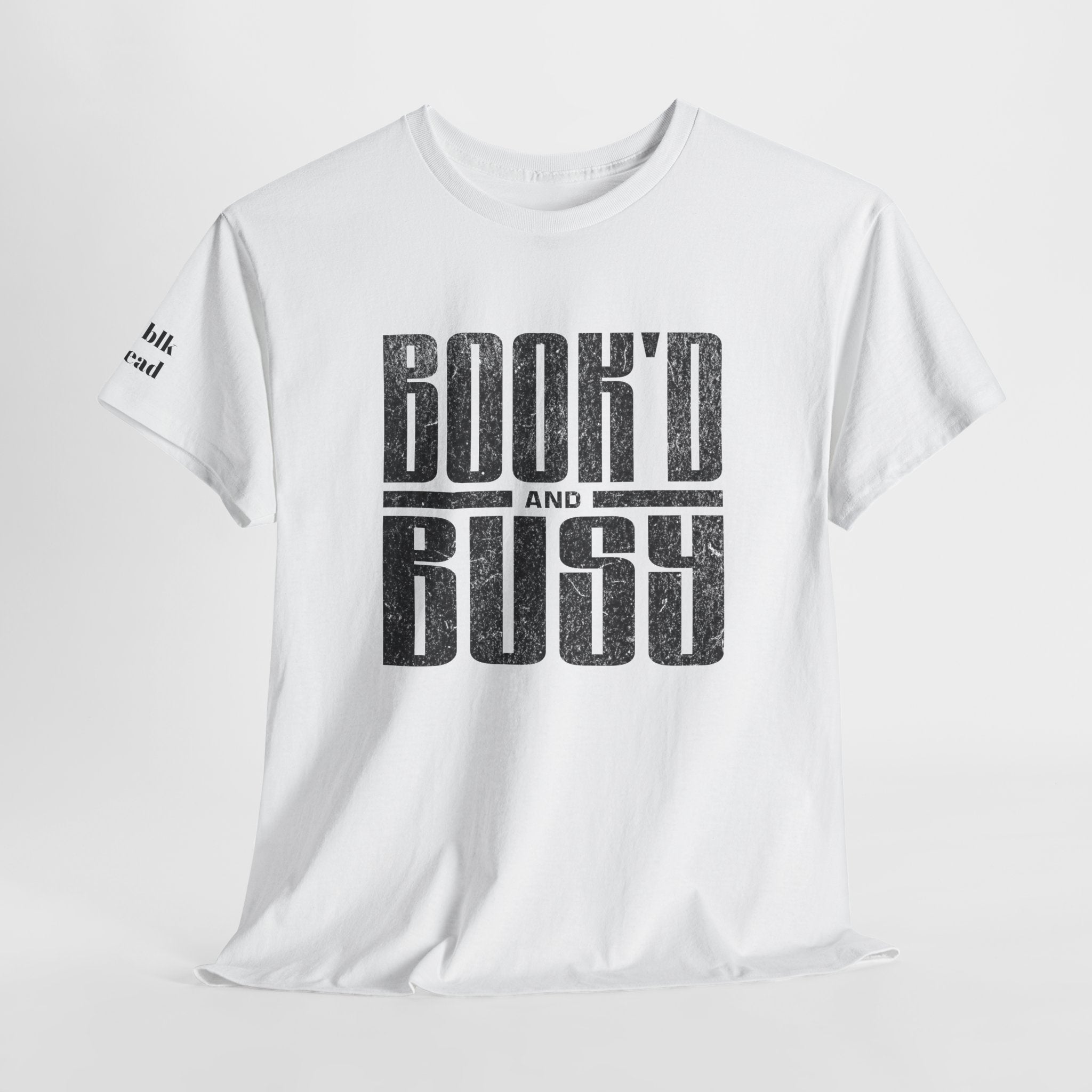 BOOK'D AND BUSY  T-Shirt