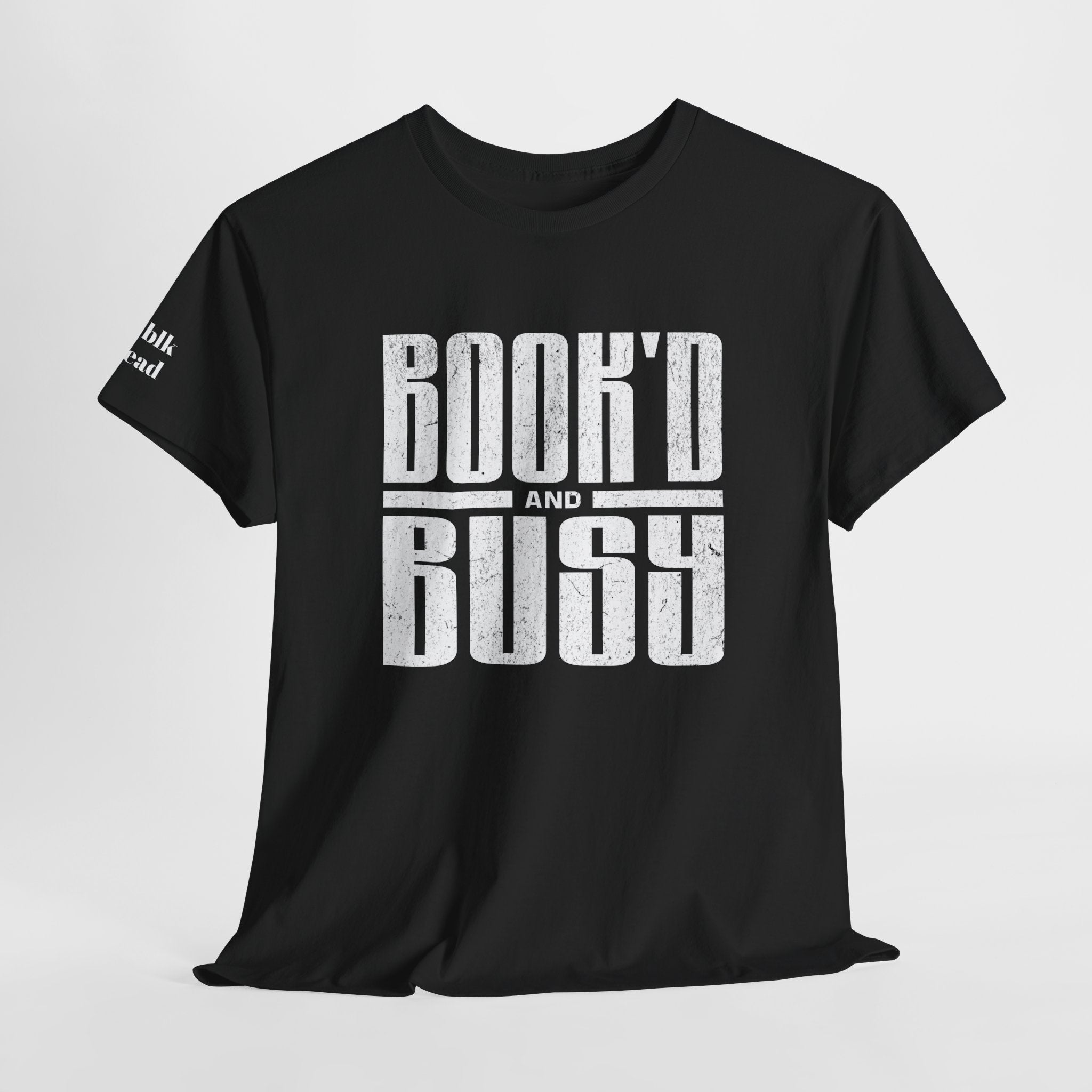 BOOK'D AND BUSY T-Shirt
