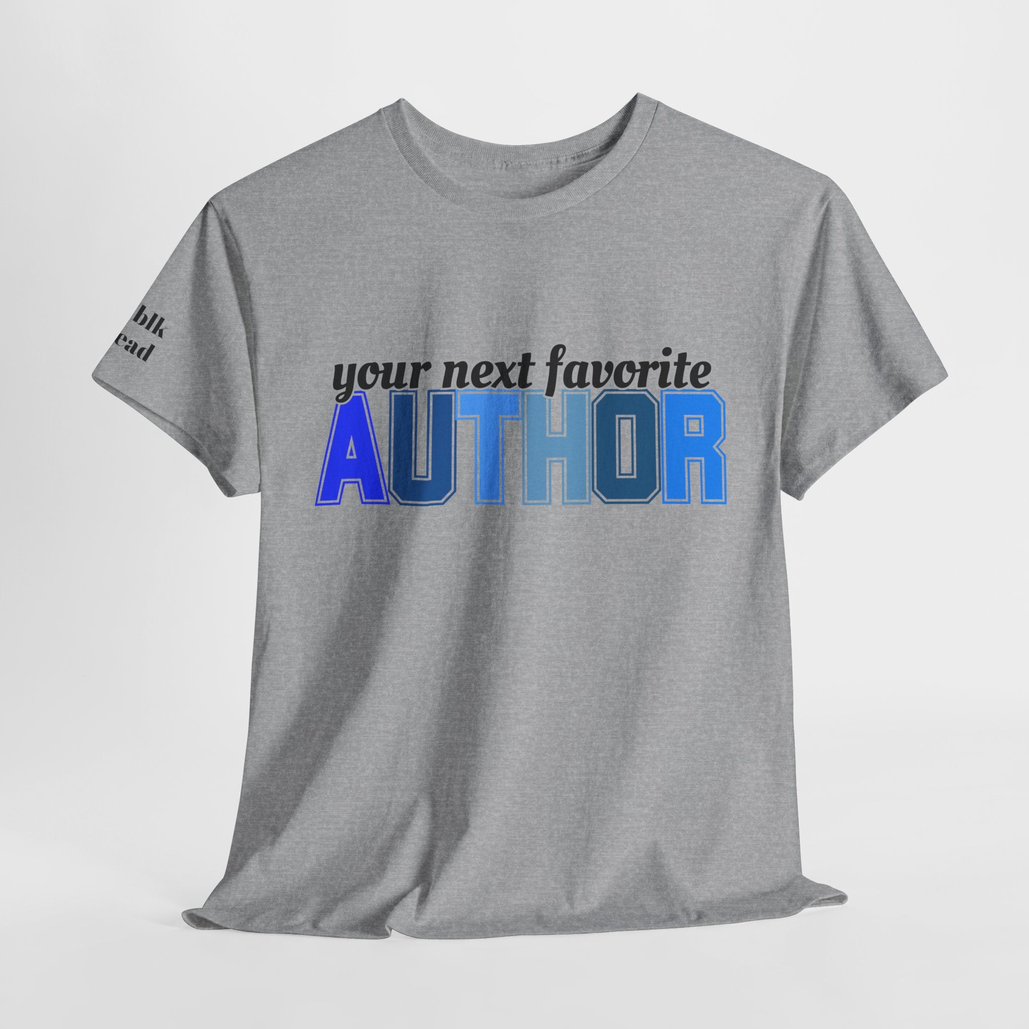 Your Next Favorite Author T-Shirt