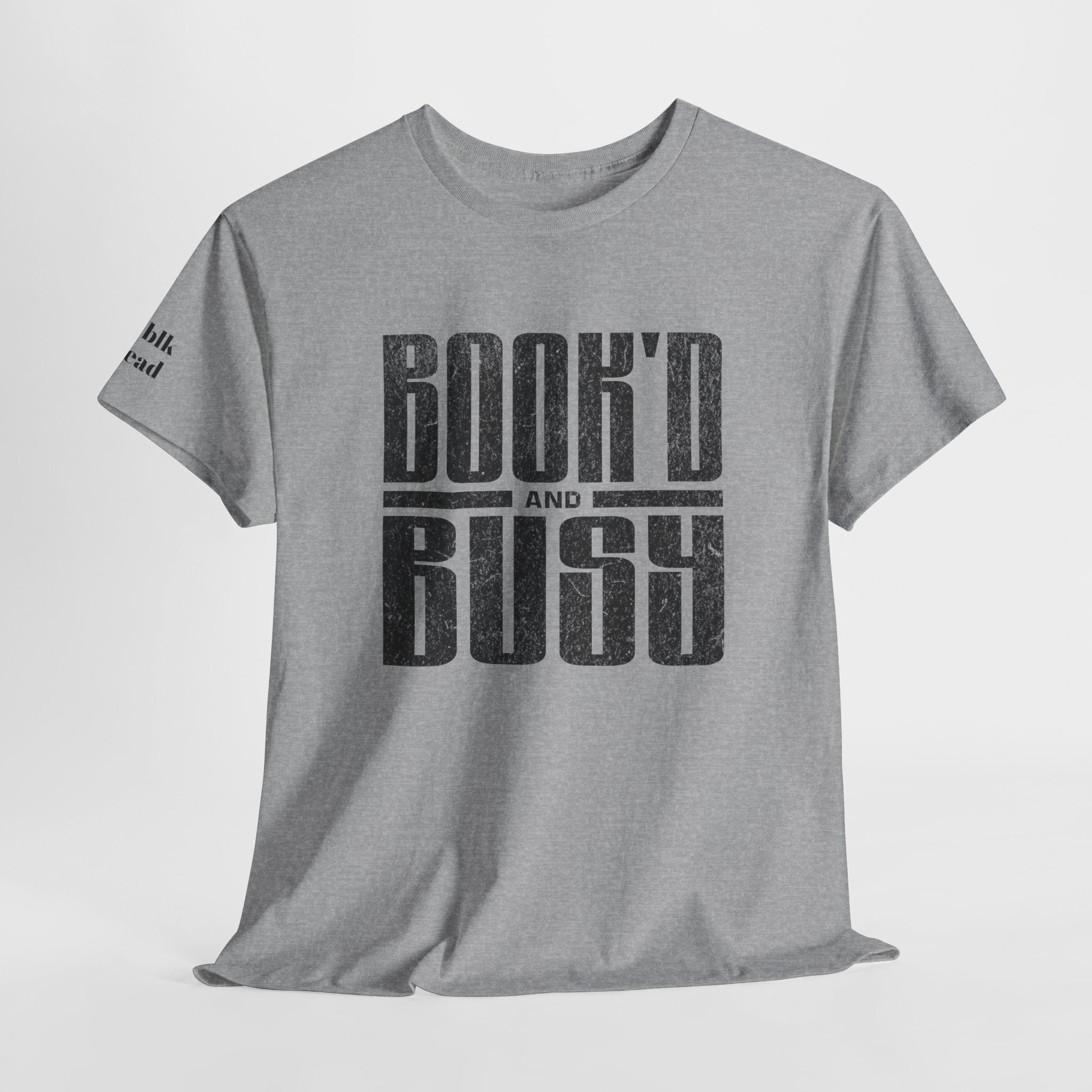 BOOK'D AND BUSY  T-Shirt