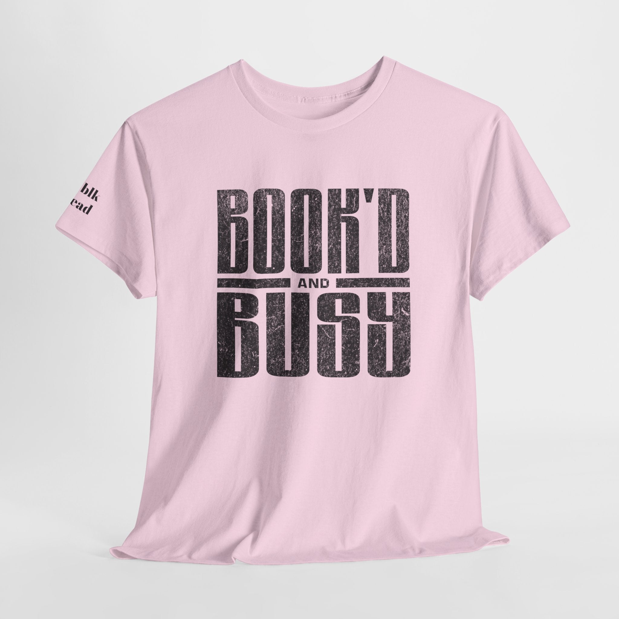 BOOK'D AND BUSY  T-Shirt