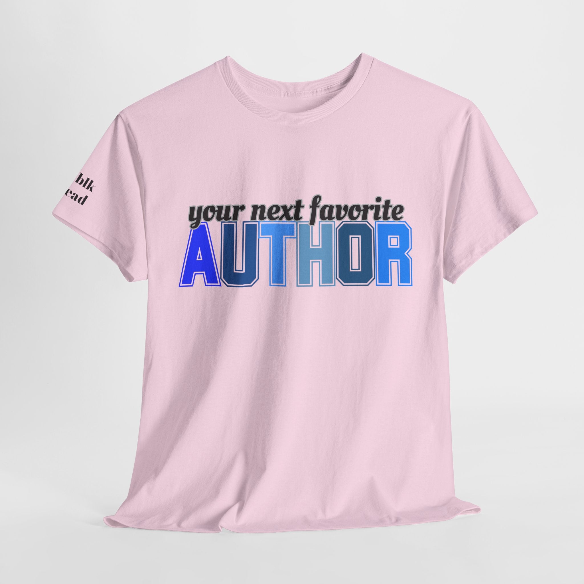 Your Next Favorite Author T-Shirt