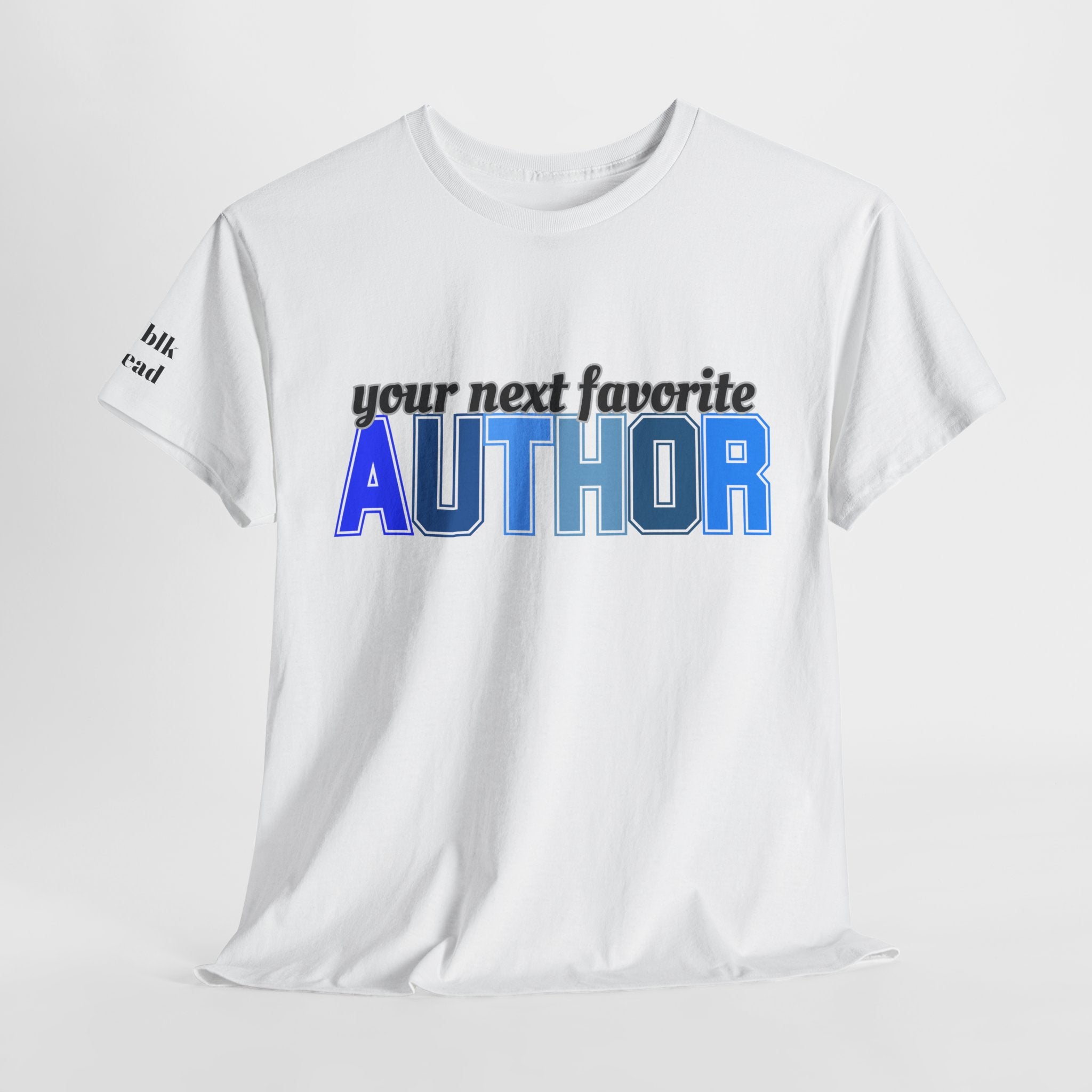 Your Next Favorite Author T-Shirt